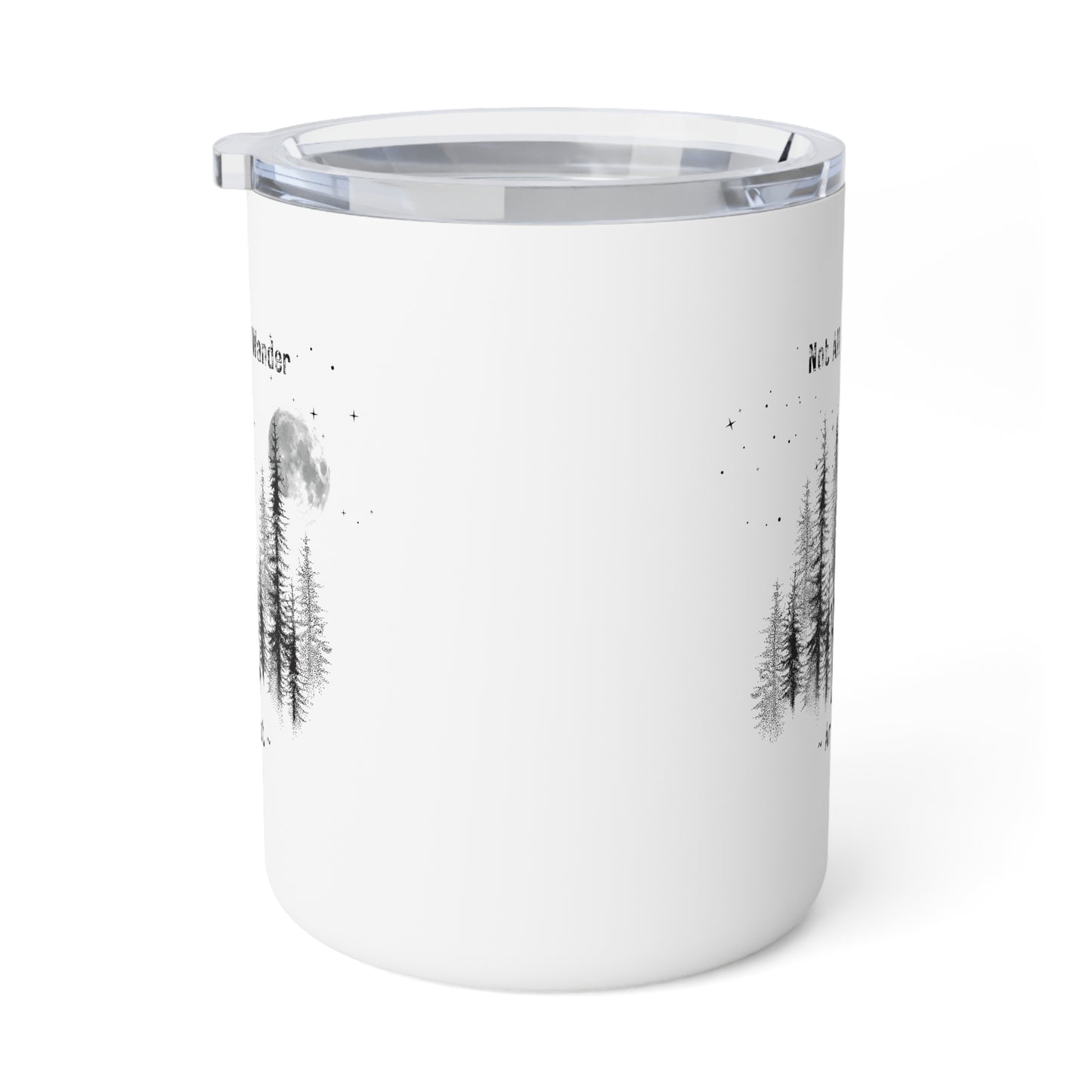 Not All Who Wander Are Lost - 10oz Insulated Coffee Mug