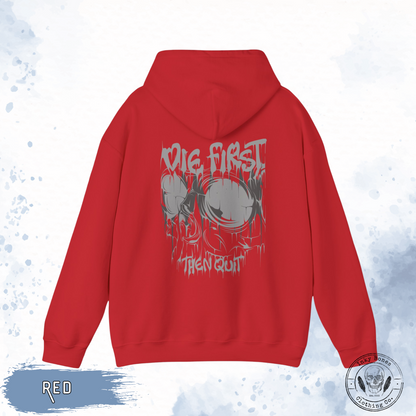 Die First Then Quit
