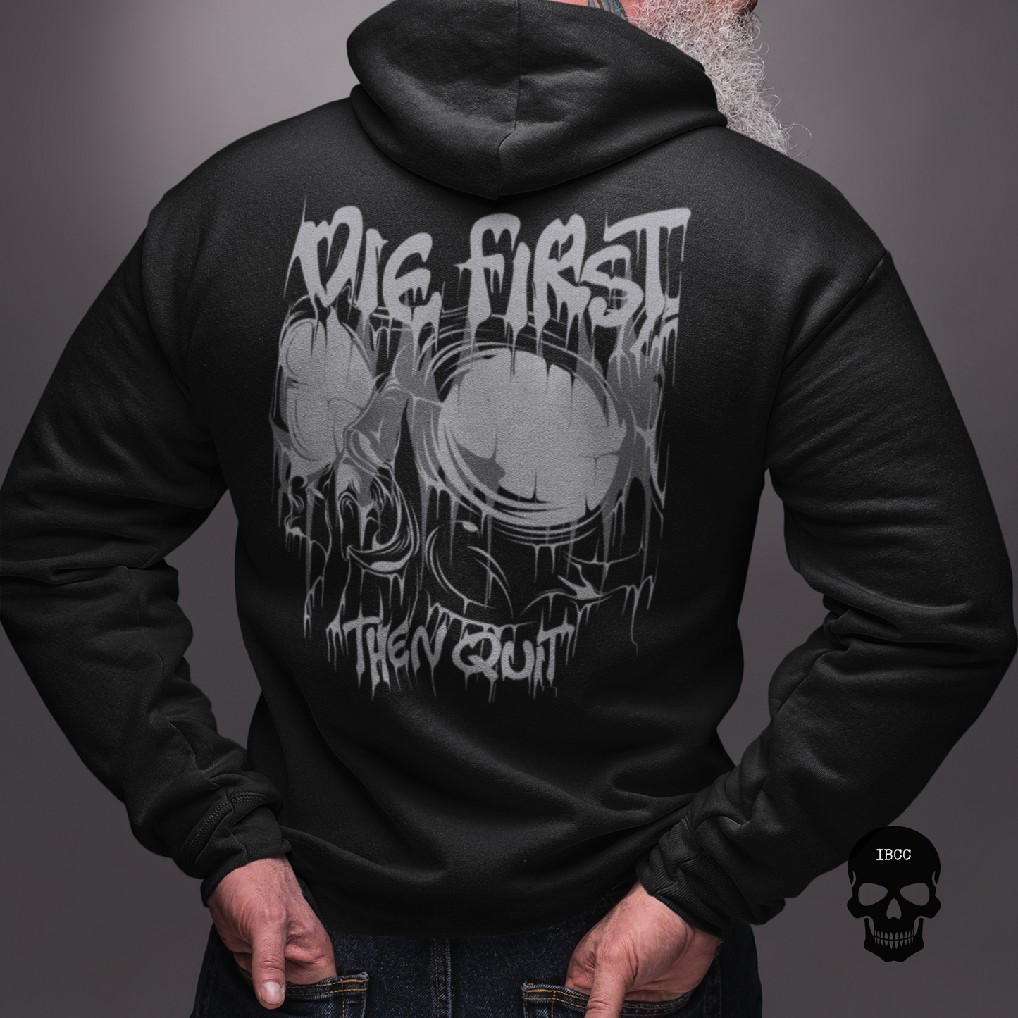 Die First Then Quit