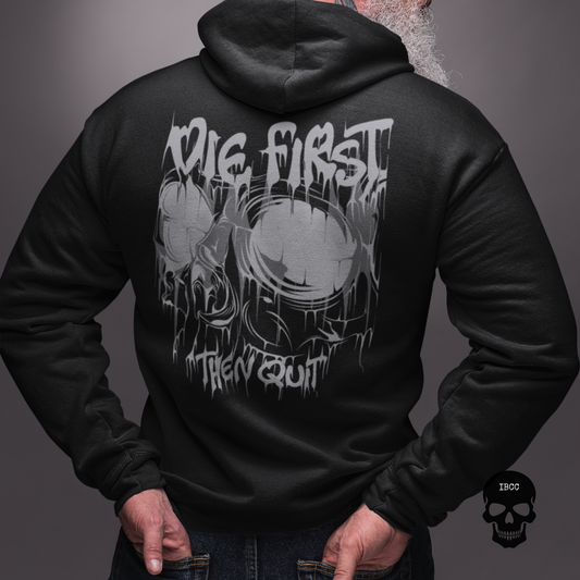 Die First Then Quit